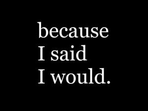 Because I Said I Would. Couoons